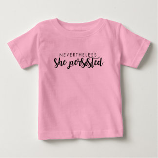 Trots detta fortsatte hon Småbarn Shirt T-shirt
