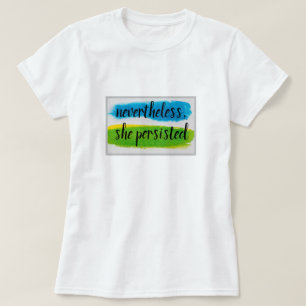 Trots detta framhärdade hon i T-Shirt