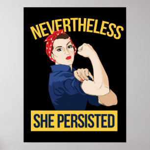 trots detta framhärdade hon poster