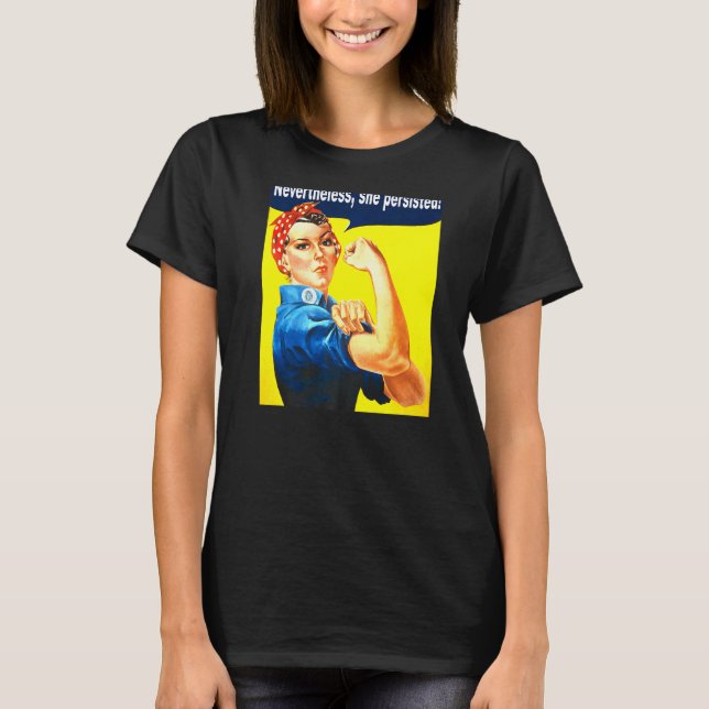 Trots detta har hon fortsatt att ha starka kvinnor t shirt (Framsida)