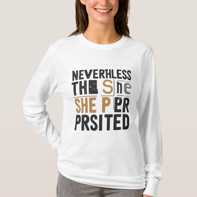 Trots detta, så bestod hon av feminist T-Shirt (Framsida)