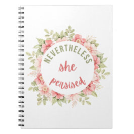 Trots detta var hon ihärdig anteckningsbok