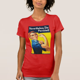 Trots detta var hon ihärdig t shirt