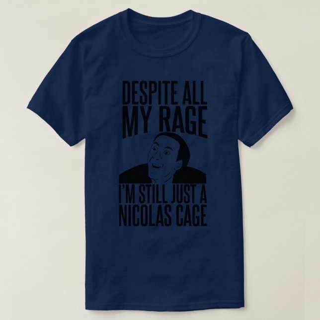Trots min Rage är jag fortfarande bara en Nicolas  T Shirt (Design framsida)