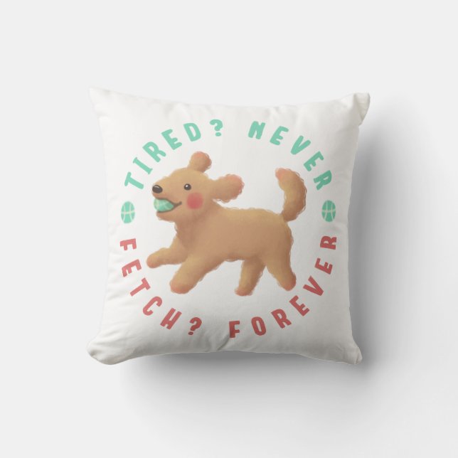 Trött? Aldrig. Fetch? För alltid. Goldendoodle Kudde (Framsida)
