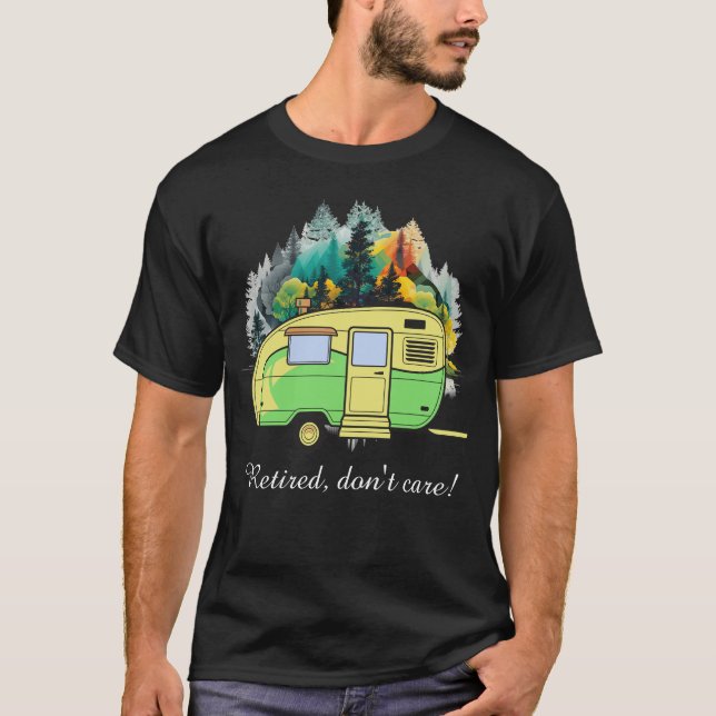Trött, bry dig inte. Caravan camping T Shirt (Framsida)