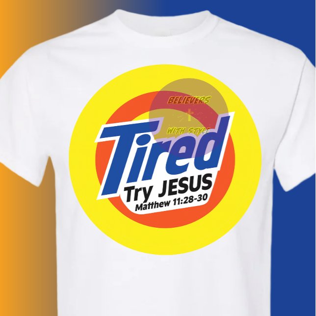 Trött, Försök JESUS - Kristet T Shirt (Skapare uppladdad)