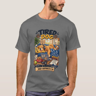 Trött Hund Låg Energi Hög Lycka Rolig Hund Kärlek T Shirt