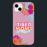 Trött Mammor Klubb Fodral-Mate iphone case<br><div class="desc">Vi känner känslan. Det är svårt för springa världen och håll dig vaken! Men sak måste bli gjort! Utformningen innehåller frasen "Klubb för Mammor med färgad illustrerad blommigt och vin.</div>
