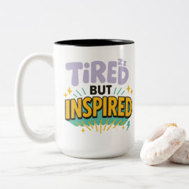 Trött men inspirerad – Lekfull motivation Två-Tonad Mugg