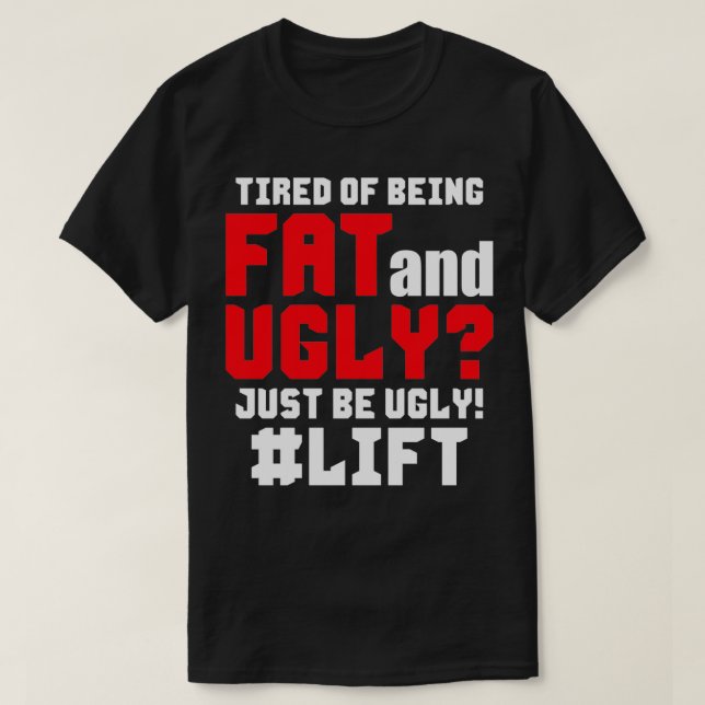 trött på att vara Tjock och söt bara vara UGLY T Shirt (Design framsida)