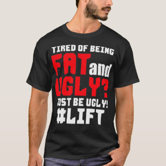 trött på att vara Tjock och söt bara vara UGLY T Shirt