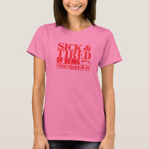 Trött på av att vara trött på utslagsplats tee shirt