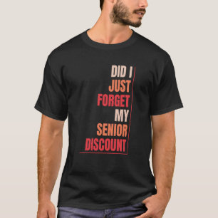 Trött Pension Glöm inte min högsta rabatt T Shirt