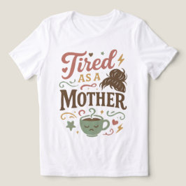Trött som en mamma Retro mors dag Mama present T Shirt