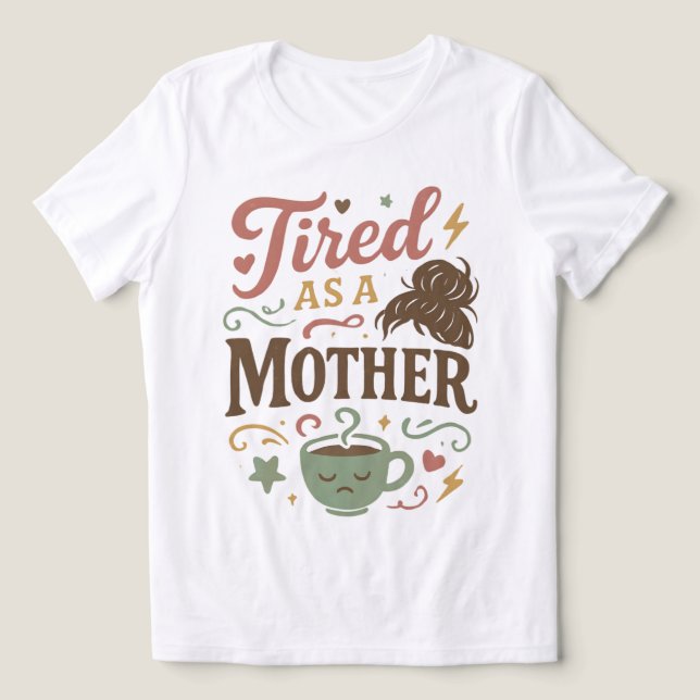 Trött som en mamma Retro mors dag Mama present T Shirt (Design Framsida)