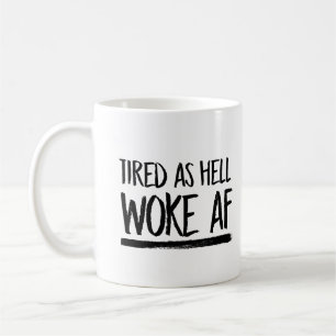 Trött som helvete vaknade AF -- Kaffemugg