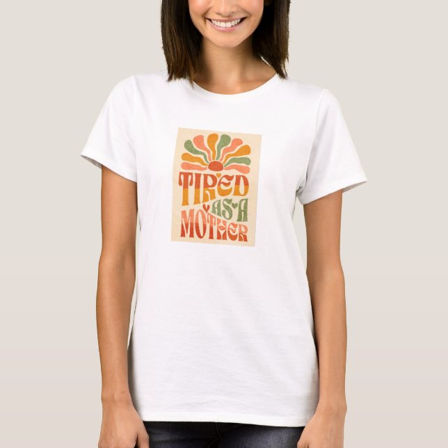 Trött som Mor T Shirt (Framsida)