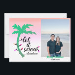 Trött Tropical Beach-Helgdag-kort Julkort<br><div class="desc">Skicka varmt önskemål den här julhelgen med de här roligt tropiska julkorten. De här korten läser "låt det snöa..någon annanstans" med en ljusgrafik från handflatan träd och ett strängljus. Lägg till ditt eget foto och namn.</div>