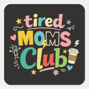 Trötta Mamma Klubb Kaffe Mamma Humor Fyrkantigt Klistermärke