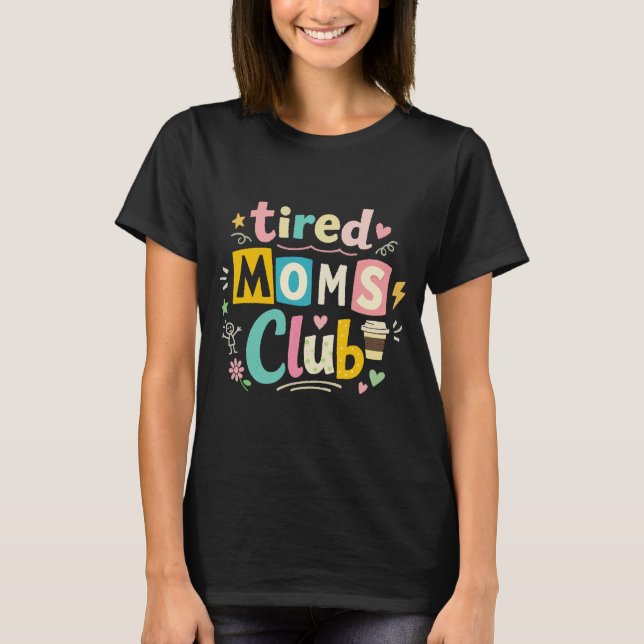 Trötta Mamma Klubb Kaffe Mamma Humor T Shirt (Framsida)