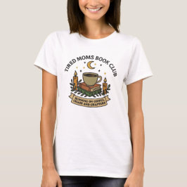 Trötta mammors bokklubb som drivs på kaffe, kaos t shirt