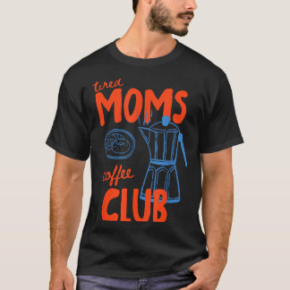 Trötta mammors kaffeklubb mamiliv glad mors dag t shirt