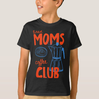 Trötta mammors kaffeklubb mammas liv glad mors dag t shirt