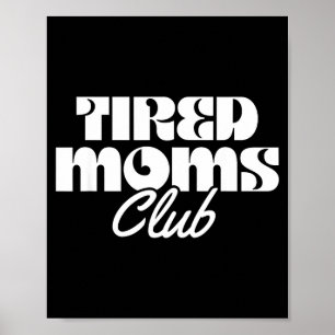 Trötta mammors klubb rolig mamma liv moderskap poster