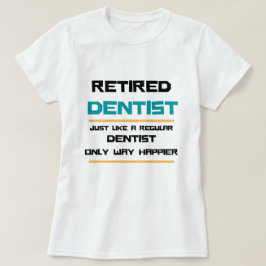 Trötta tandläkare Funny pension-gåva T Shirt