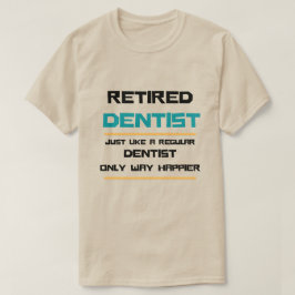 Trötta tandläkare Funny pension-gåva T Shirt