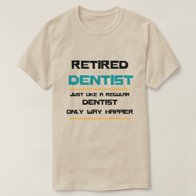 Trötta tandläkare Funny pension-gåva T Shirt (Design framsida)