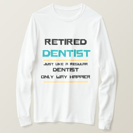 Trötta tandläkare Funny pension-gåva T Shirt