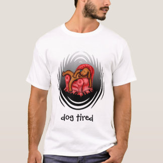 tröttad hund t shirt