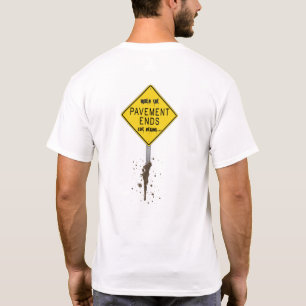 Trottoar avslutar…, T-tröja T Shirt