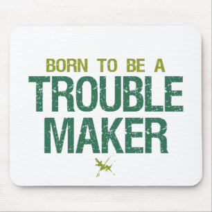 Trouble Maker mousepad Musmatta