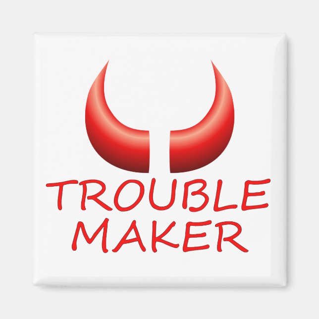 Trouble Maker och Djävulen Horns Square Magnet (Framsidan)