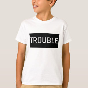 Trouble Typography T-shirt