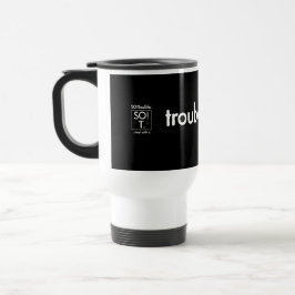 troubleboss! travel mug resemugg