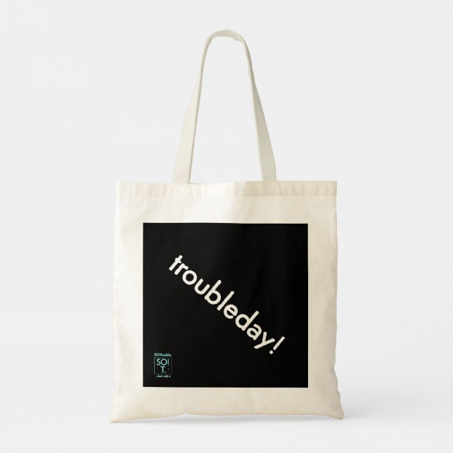 troubleday! tote bag tygkasse (Baksida)
