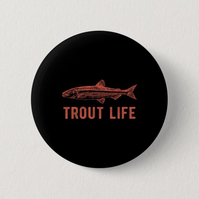 Trout Life Fisherman Novelty Gift Knapp (Framsida)