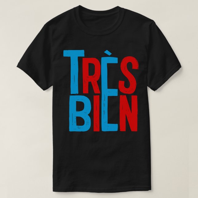Trs Bien Fransk Typography Design T Shirt (Design framsida)