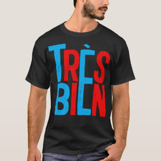 Trs Bien Fransk Typography Design T Shirt
