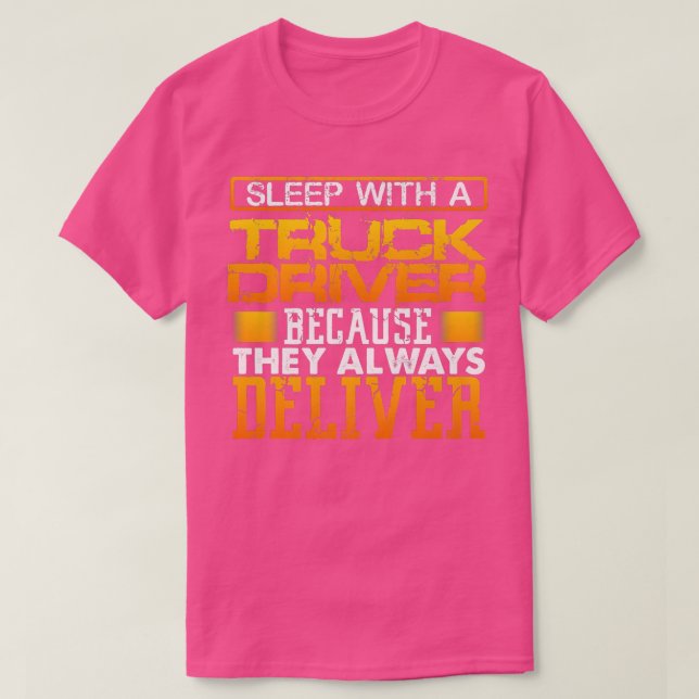 Truck Driver Funny Tee For Men They Always Deliver (Design framsida)