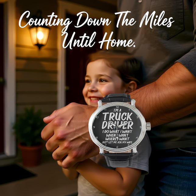 Truck Driver: I Do What Wife Says Armbandsur (Skapare uppladdad)