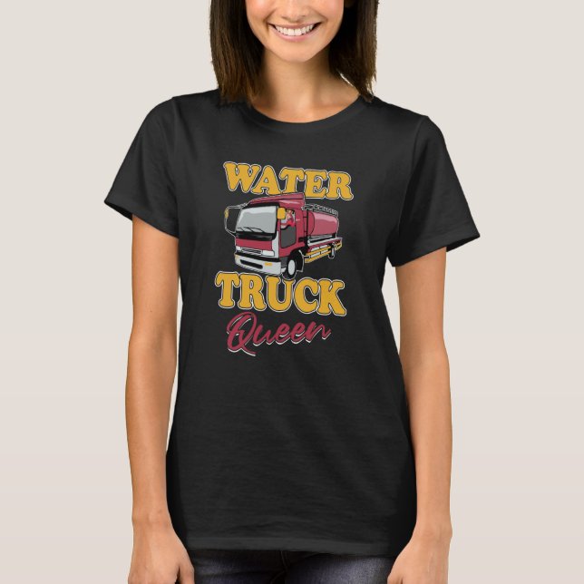 Truck Driver Queen Trucker Trucking  Rig Water Tru T Shirt (Framsida)