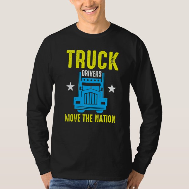 Truck Drivers Move The Nation  T Shirt (Framsida)