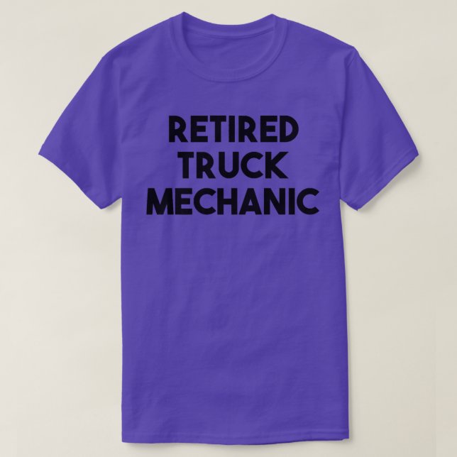 Truck Mechanic Retirement - Retired Truck Mechanic T Shirt (Design framsida)