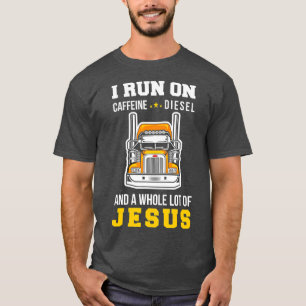 Trucker Caffeine Diesel Jesus Trucking Lastbilar T Shirt
