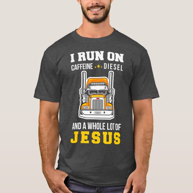 Trucker Caffeine Diesel Jesus Trucking Lastbilar T Shirt (Framsida)
